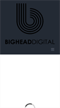 Mobile Screenshot of bigheaddigital.com.au